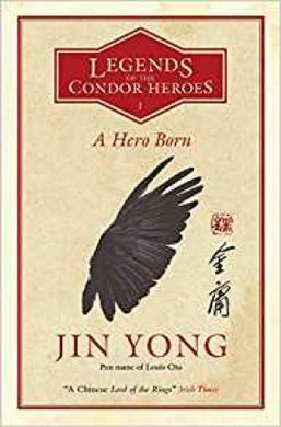 Legends Of Condor Heroes Vol 1: Hero Born - BookMarket