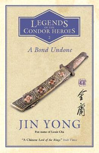 Legends Of Condor Heroes 2: Bond Undone - BookMarket