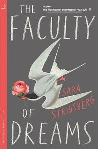 The Faculty of Dreams : Longlisted for the Man Booker International Prize 2019