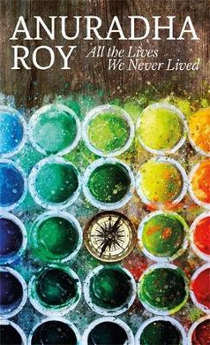 All the Lives We Never Lived : Shortlisted for the 2020 International DUBLIN Literary Award - BookMarket