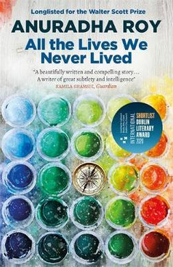 All the Lives We Never Lived : Shortlisted for the 2020 International DUBLIN Literary Award - BookMarket