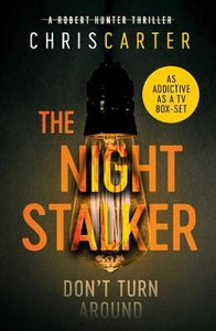 The Night Stalker : A brilliant serial killer thriller, featuring the unstoppable Robert Hunter