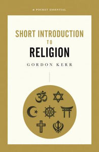 Short Introduction To Religion, A Pocket Essential
