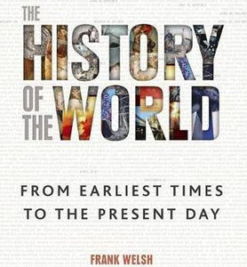 The History of the World : From the Earliest Times to the Present Day (only copy)