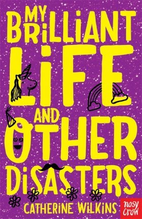 My Brilliant Life And Other Disasters - BookMarket