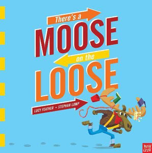There'S A Moose On Loose