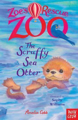 Zoe's Rescue Zoo: The Scruffy Sea Otter - BookMarket