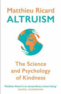 Altruism : The Science and Psychology of Kindness - BookMarket