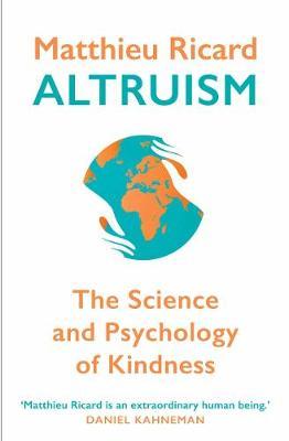Altruism : The Science and Psychology of Kindness - BookMarket