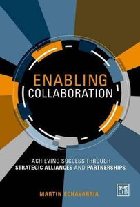 Enabling Collaboration: A Framework For Successfully Esta