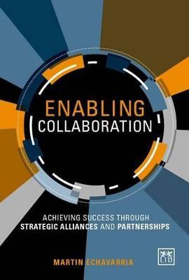 Enabling Collaboration: A Framework For Successfully Esta