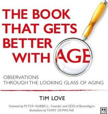 The Book That Gets Better with Age : Observations Through the Looking Glass of Aging - BookMarket