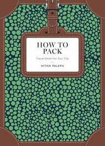 How To Pack: Travel Smart /H - BookMarket