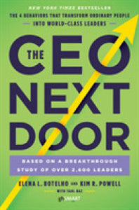 The CEO Next Door : The 4 Behaviors That Transform Ordinary People Into World-Class Leaders