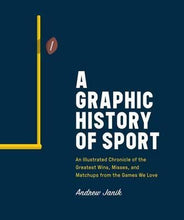 Load image into Gallery viewer, A Graphic History Of Sport : An Illustrated Chronicle of the Greatest Wins, Misses, and Matchups from the Games We Love - BookMarket

