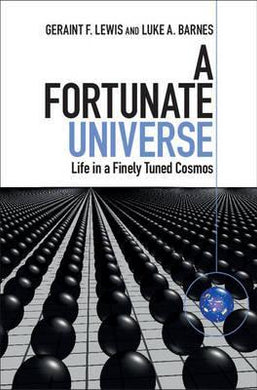 A Fortunate Universe : Life in a Finely Tuned Cosmos - BookMarket