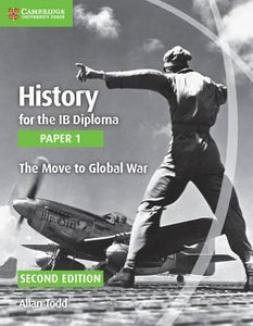 Ib Diploma History - The Move To Global War 2E