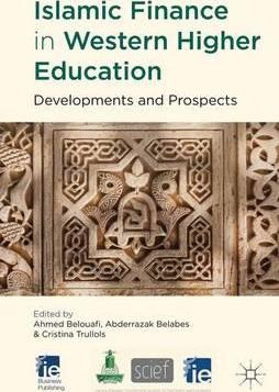 Islamic Finance in Western Higher Education : Developments and Prospects