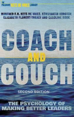 Coach and Couch 2nd edition : The Psychology of Making Better Leaders
