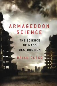 Armageddon Science : The Science of Mass Destruction - BookMarket