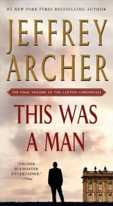 This Was a Man : The Final Volume of the Clifton Chronicles