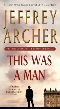 This Was a Man : The Final Volume of the Clifton Chronicles