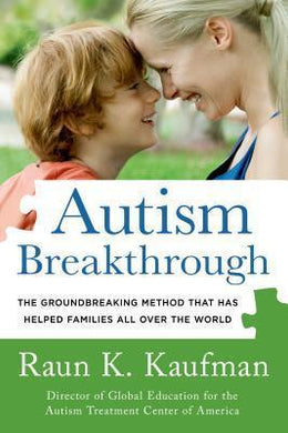 Autism Breakthrough : The Groundbreaking Method That Has Helped Families All Over the World - BookMarket
