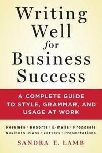 Writing Well For Business Success /T