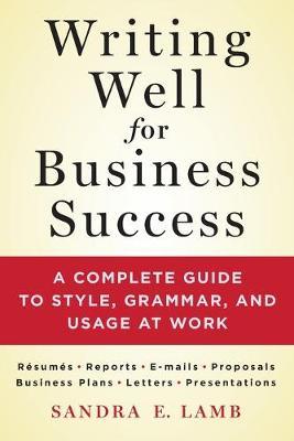 Writing Well For Business Success /T