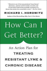 How Can I Get Better? : An Action Plan for Treating Resistant Lyme and Chronic Disease - BookMarket