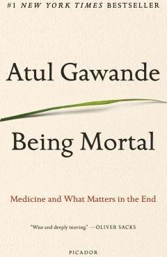 Being Mortal : Medicine and What Matters in the End - BookMarket