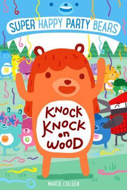 Super Happy Party Bears: Knock Knock on Wood - BookMarket
