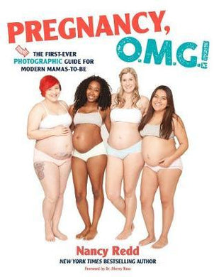 Pregnancy, OMG! : The First Ever Photographic Guide for Modern Mamas-to-be - BookMarket