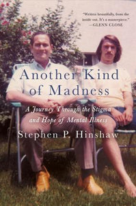 Another Kind of Madness : A Journey Through the Stigma and Hope of Mental Illness