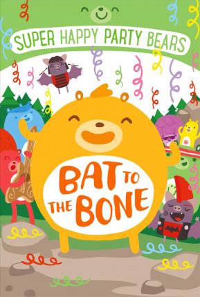 Super Happy Party Bears Bat To Bone