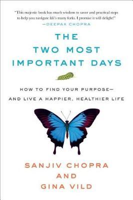 The Two Most Important Days : How to Find Your Purpose - And Live a Happier, Healthier Life - BookMarket