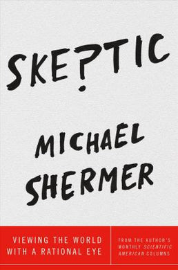 Skeptic : Viewing the World with a Rational Eye - BookMarket