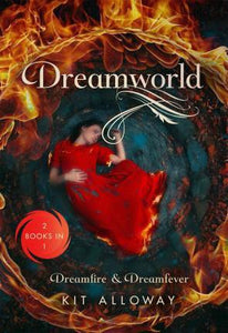 Dreamworld : Two Books in One: Dreamfire & Dreamfever