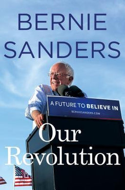 Our Revolution: Future To Believe In /H* - BookMarket