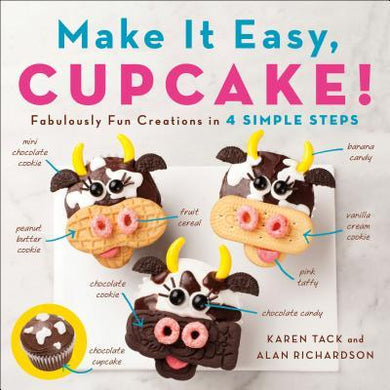 Make it Easy, Cupcake : Fabulously Fun Creations in 4 Simple Steps - BookMarket