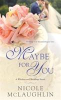 Maybe For You