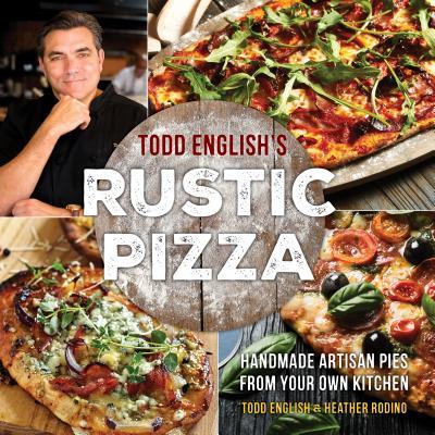 Todd English'S Rustic Pizza /H - BookMarket