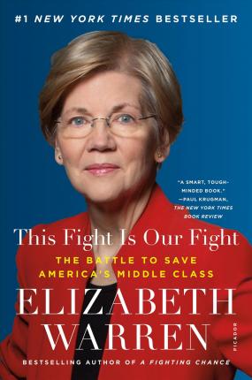 his Fight Is Our Fight : The Battle to Save America's Middle Class