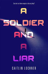 A Soldier & A Liar