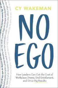 No Ego : How Leaders Can Cut the Cost of Workplace Drama, End Entitlement, and Drive Big Results - BookMarket