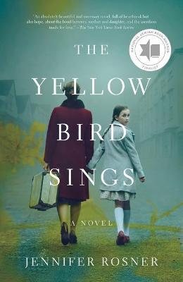 The Yellow Bird Sings : National Jewish Book Award Finalist
