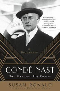 Conde Nast : The Man and His Empire - A Biography