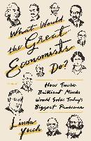 What Would The Great Economists Do /T - BookMarket