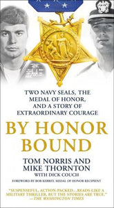 By Honor Bound : Two Navy Seals, the Medal of Honor, and a Story of Extraordinary Courage - BookMarket