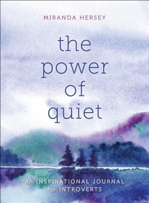 The Power of Quiet : An Inspirational Journal for Introverts - BookMarket